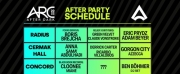ARC Music Festival Announces Official ARC AFTER DARK Parties For 2022 Edition