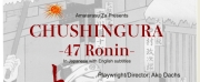 Amaterasu Za To Debut CHUSHINGURA - 47 RONIN, a New Adaptation of a Celebrated Japanese Ta