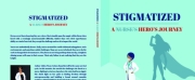 Memoir STIGMATIZED: A HEROS JOURNEY Delivers A Look Into One Nurses Experience Of Discover