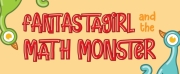 FANTASTAGIRL AND THE MATH MONSTER is Now Playing at Adventure Theatre