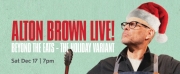 ALTON BROWN LIVE: BEYOND THE EATS—THE HOLIDAY VARIANT Comes To The Soraya, December 