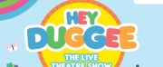Three-Month Extension and Over 100 Extra Shows Added To HEY DUGGEEs First Live UK Theatre 