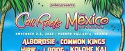 Cali Roots Announces THE MEXICO SESSIONS 2022