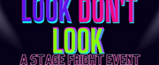 LOOK DONT LOOK: A Stage Fright Event, to be Presented at The Vino Theater This Month
