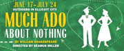 Chesapeake Shakespeare Company MUCH ADO ABOUT NOTHING in June and July