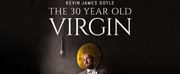 BWW Review: THE 30 YEAR OLD VIRGIN by Kevin James Doyle is Delightfully Inappropriate