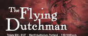Opera Maine Presents Richard Wagners THE FLYING DUTCHMAN This Month