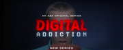 A&E Announces Docu-Series DIGITAL ADDICTION