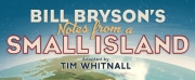 NOTES FROM A SMALL ISLAND Included in The Watermill Theatre s Spring 2023 Season