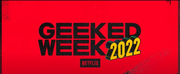 VIDEO: Netflix Unveils Geeked Week ‘22 Trailer