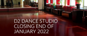 D2 Dance Studio Announces 2022 Closure