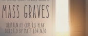  Loft Ensemble Presents World Premiere of MASS GRAVES In Sawyers Playhouse This Week