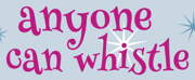  The Fine Arts Center Theatre Companys Youth Repertory Ensemble Presents ANYONE CAN WHISTL