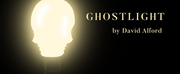 New York Premiere Of David Alfords GHOSTLIGHT Opens In February