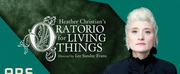 Ars Nova to Present the World Premiere of HEATHER CHRISTIANS ORATORIO FOR LIVING THINGS