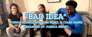 VIDEO: Joshua Henry, Ciara Renee, & Gerianne Pérez Sing Bad Idea