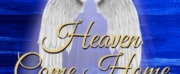 HEAVEN COME HOME To Be Presented As A Staged Reading This Month