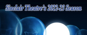 Sinclair Theatre Announces 2022-2023 Season: That Ah-Ha! Moment