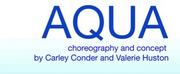 AQUA an Original Dance/Theater Work to Premiere at UCSBs Hatlen Theater