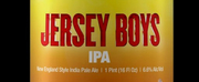 JERSEY BOYS Launches IPA With New Jersey Beer Company