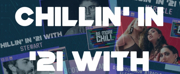 BE MORE CHILL Launches Chillin in 21 With Series on Instagram