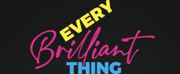 EVERY BRILLIANT THING Comes to the Eagle Eye Community Theatre in March