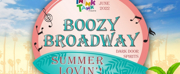 ThinkTank Theatre and Dark Door Spirits Present BOOZY BROADWAY - SUMMER LOVIN Cabaret