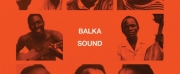 Strut Records to Release Balka Sound in November