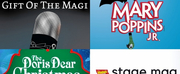 MARY POPPINS, THE GIFT OF THE MAGI, & More - Check Out This Weeks Top Stage Mags