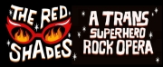 Z Space Presents World Premiere Of THE RED SHADES: A Trans Superhero Rock Opera in October