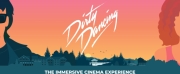 DIRTY DANCING: THE IMMERSIVE CINEMA EXPERIENCE Returns To Melbourne April 2023