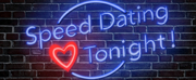 SPEED DATING TONIGHT! Makes its Asian Premiere in Singapore