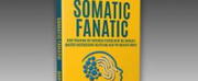 Dan Sykes Releases Memoir SOMATIC FANATIC