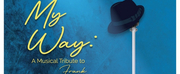 Corn Stock Theatre to Reopen the Tent With MY WAY: A TRIBUTE TO FRANK SINATRA