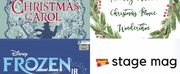 A CHRISTMAS CAROL, FROZEN JR., & More - Check Out This Weeks Top Stage Mags
