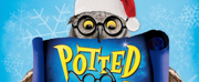 POTTED POTTER Postponed at Marcus Performing Arts Center