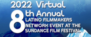 Latino Filmmakers Network to Host Network Event at SUNDANCE FILM FESTIVAL
