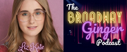 DEAR EVAN HANSENs Liz Kate Visits THE BROADWAY GINGER PODCAST