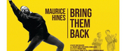 MAURICE HINES: BRING THEM BACK to Premiere on STARZ in February 2022