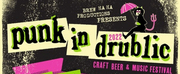 Brew Ha Ha Productions Presents Punk In Drublic Craft Beer & Music Festival Announces 