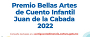 Abren Convocatoria Al Premio Bellas Artes De Cuento Infantil “Juan De La Cabada&rdqu