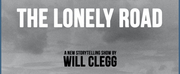Will Cleggs THE LONELY ROAD to Premiere at 2022 FRIGID Festival