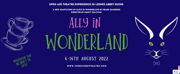 ALLY IN WONDERLAND Comes to The Ruined Theatre Next Month
