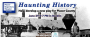 Placer Reps Haunting History show comes to Rocklin, the Origin of Inspiration