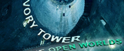 THE IVORY TOWER AND THE OPEN WORLDS Announced at The Brick This August