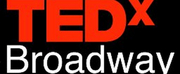 TEDxBroadway TEN On Demand Encore Available to Watch