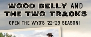 WOOD BELLY & THE TWO TRACKS Come to the Wyo Theater