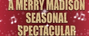 Madison Public Theatre to Present A MERRY MADISON SEASONAL SPECTACULAR Holiday Concert