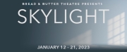 Bread & Butter Theatre to Return to the Stage This Winter With David Hares SKYLIGHT