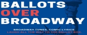 BALLOTS OVER BROADWAY to Bring Laughter Before Election Day at Broadway Comedy Club